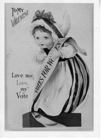 Image of a valentine urging support for women's suffrage, c. 1911.