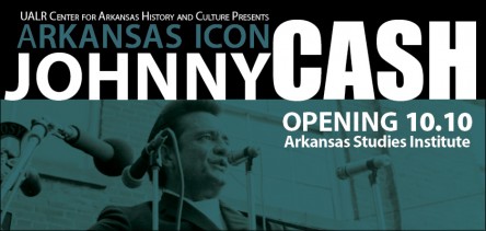 Banner announcing Johnny Cash: Arkansas Icon opening October 10, 2014, at Arkansas Studies Institute