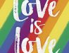 Rainbow colored striped background with the words Love is Love written in white font.