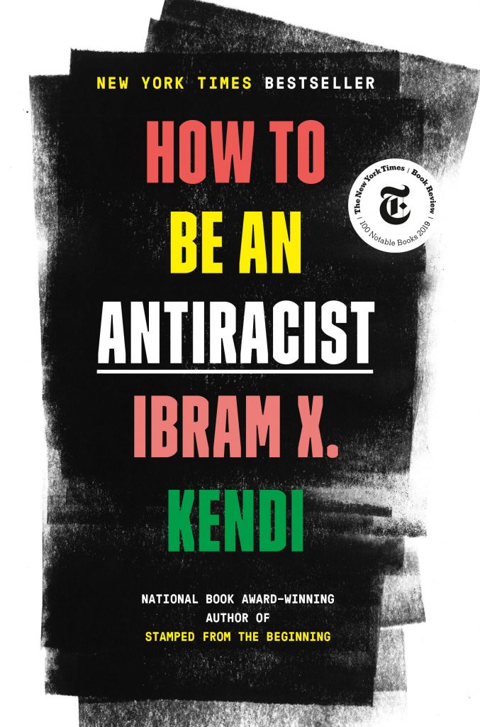 book cover, How to be an Antiracist by Ibram X. Kendi