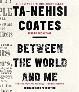 book cover of Between the World and Me by Ta-Nehisi Coates