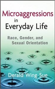 book cover of Microaggressions in Everyday Life: Race, Gender, and Sexual Orientation by Derald Wing Sue