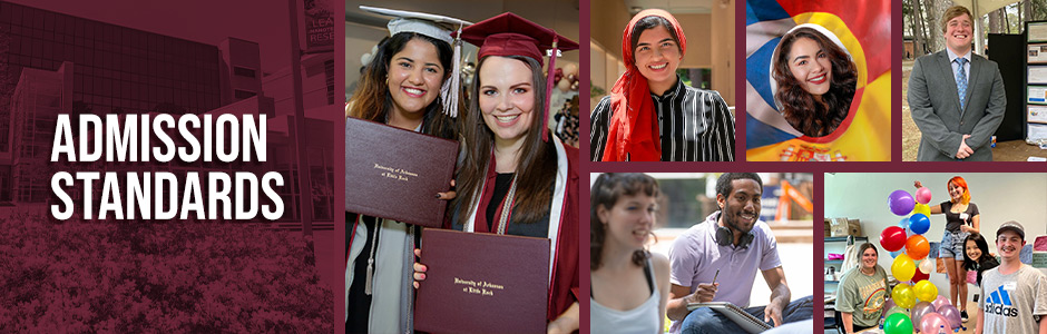 Banner graphic with text that says, "Admission Standards" and a photo collage. Photos depict two scholars in caps and gowns holding up their diplomas, a scholar posed outside the Physics building, a scholar posing with flags, a scholar standing next to a research project, two scholars hanging out outside, and a group of scholars holding balloons.