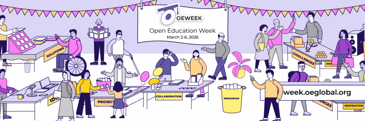 This image includes the title "OEWEEK, Open Education Week, March 2-6, 2026. It lists a web page: week.oeglobal.org, and has images of tables with signs that read: Solutions, Project, Collaboration, Resources, Challenges and Inspiration.