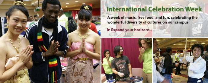 International Celebration Week: A week of music, free food, and fun, celebrating the wonderful diversity of cultures on our campus.