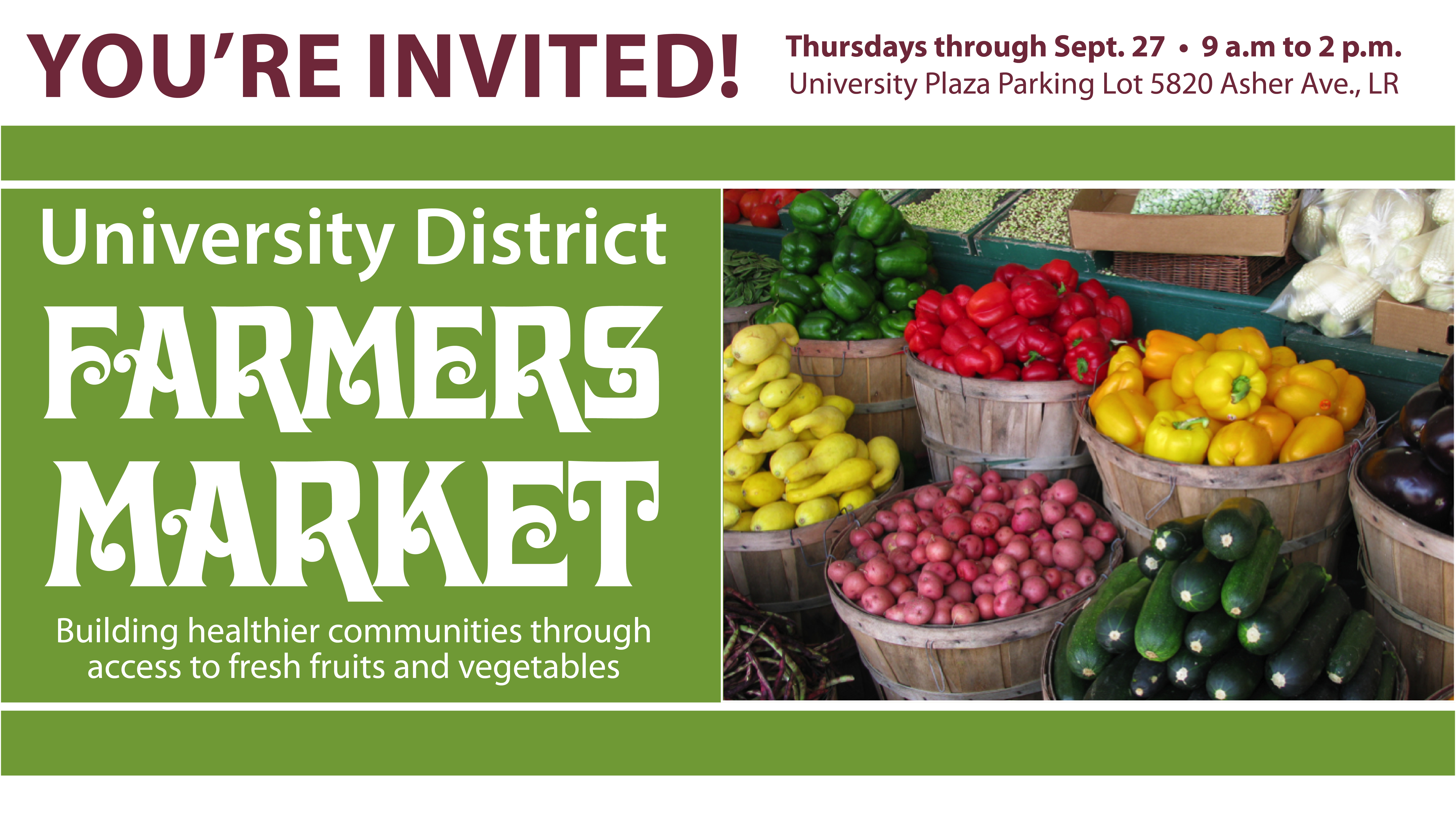 The farmers markets will be held from 9 a.m. to 2 p.m. every Thursday from May 10 to Sept. 27 in the University of Arkansas at Little Rock University Plaza Parking Lot at 5820 Asher Ave.
