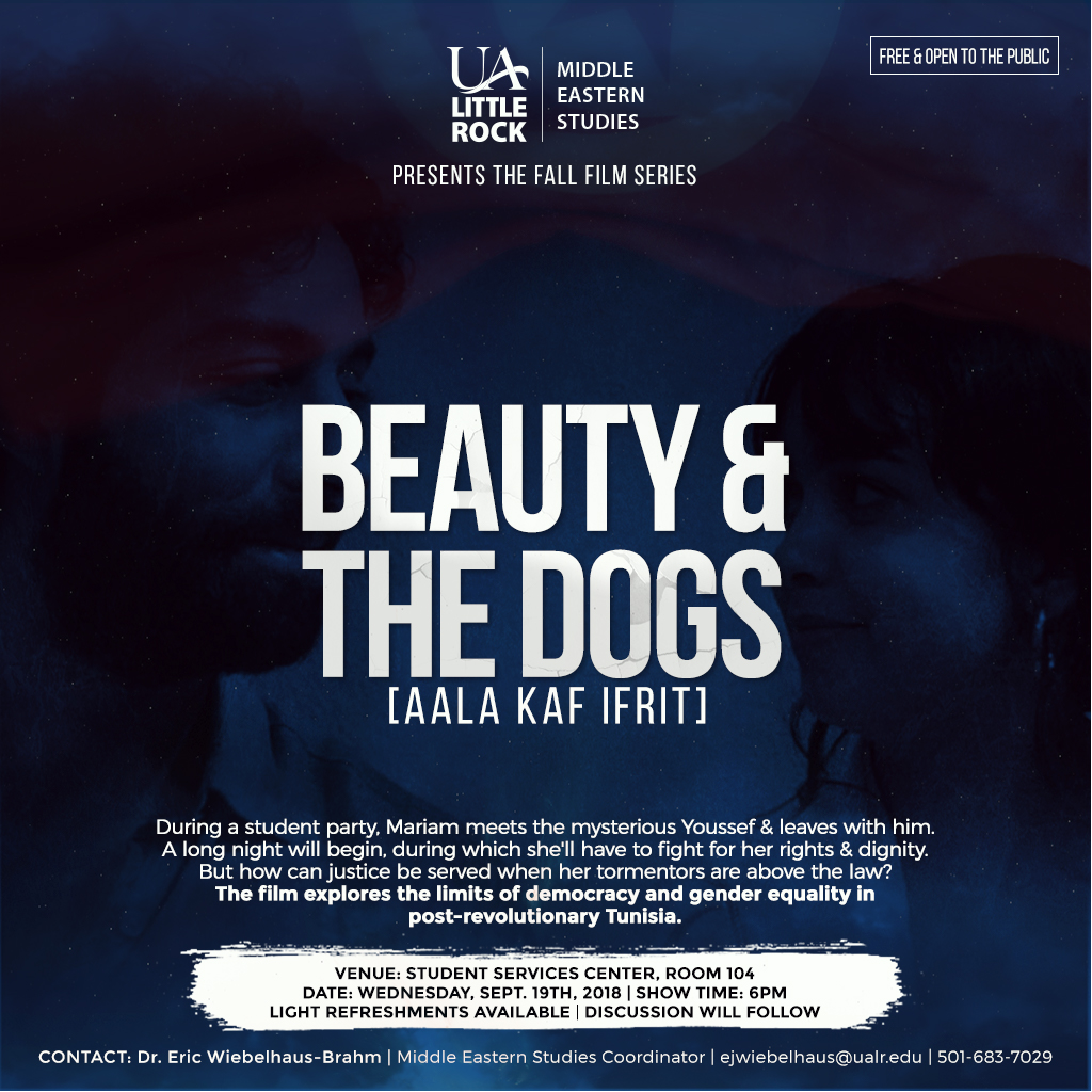 The UA Little Rock Middle Eastern Studies Fall Film Series will present a screening of “Beauty and The Dogs” Wednesday, Sept. 19.