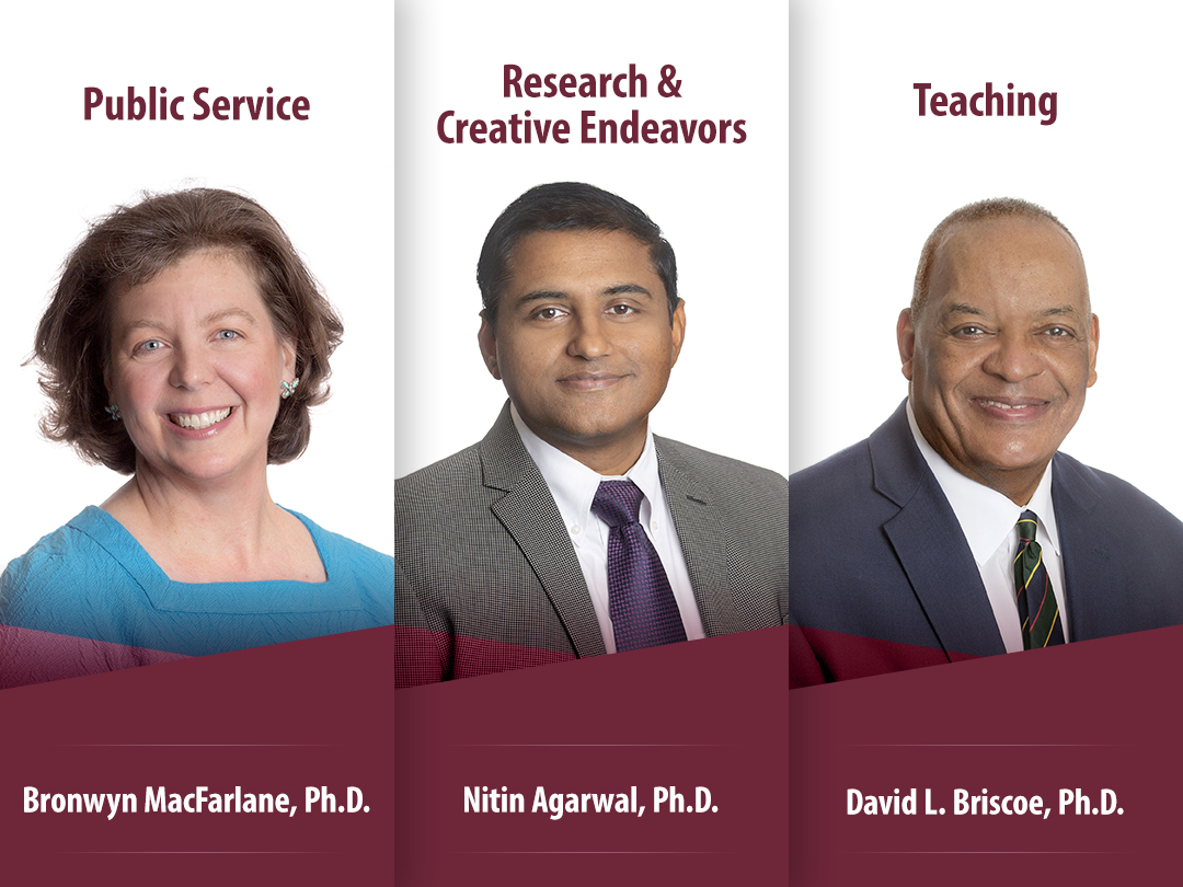 The University of Arkansas at Little Rock has selected Drs. David Briscoe, Nitin Agarwal, and Bronwyn MacFarlane as the 2021 winners of the Faculty Excellence Awards. 