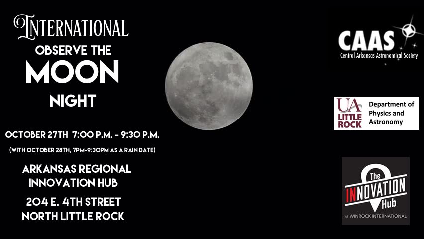 International Observe the Moon Night is Oct. 27 at the Arkansas Regional Innovation Hub.