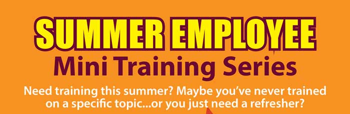 The Department of Human Resources will offer its Summer Employee Mini Training Series from 2-3:30 p.m. on Tuesdays from June 12 to July 31.
