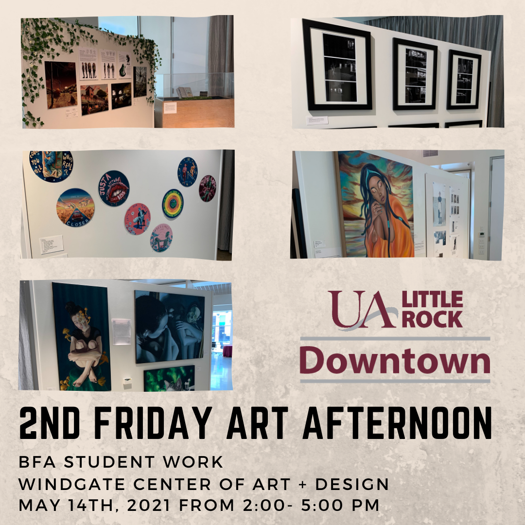 UA Little Rock Downtown will host an exhibit of art projects by BFA students from 2-5 p.m. May 14.