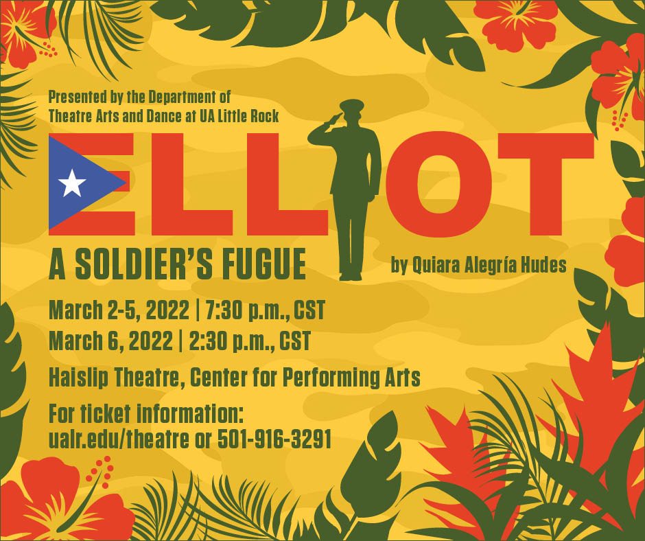 The UA Little Rock Department of Theatre Arts and Dance will hold five performances of “Elliot, A Soldier’s Fugue” March 2-6.