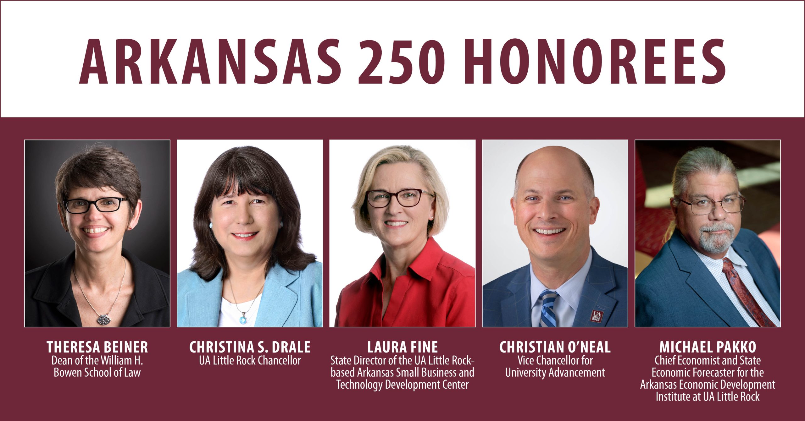 Five UA Little Rock employees were honored in the 2022 edition of Arkansas 250.