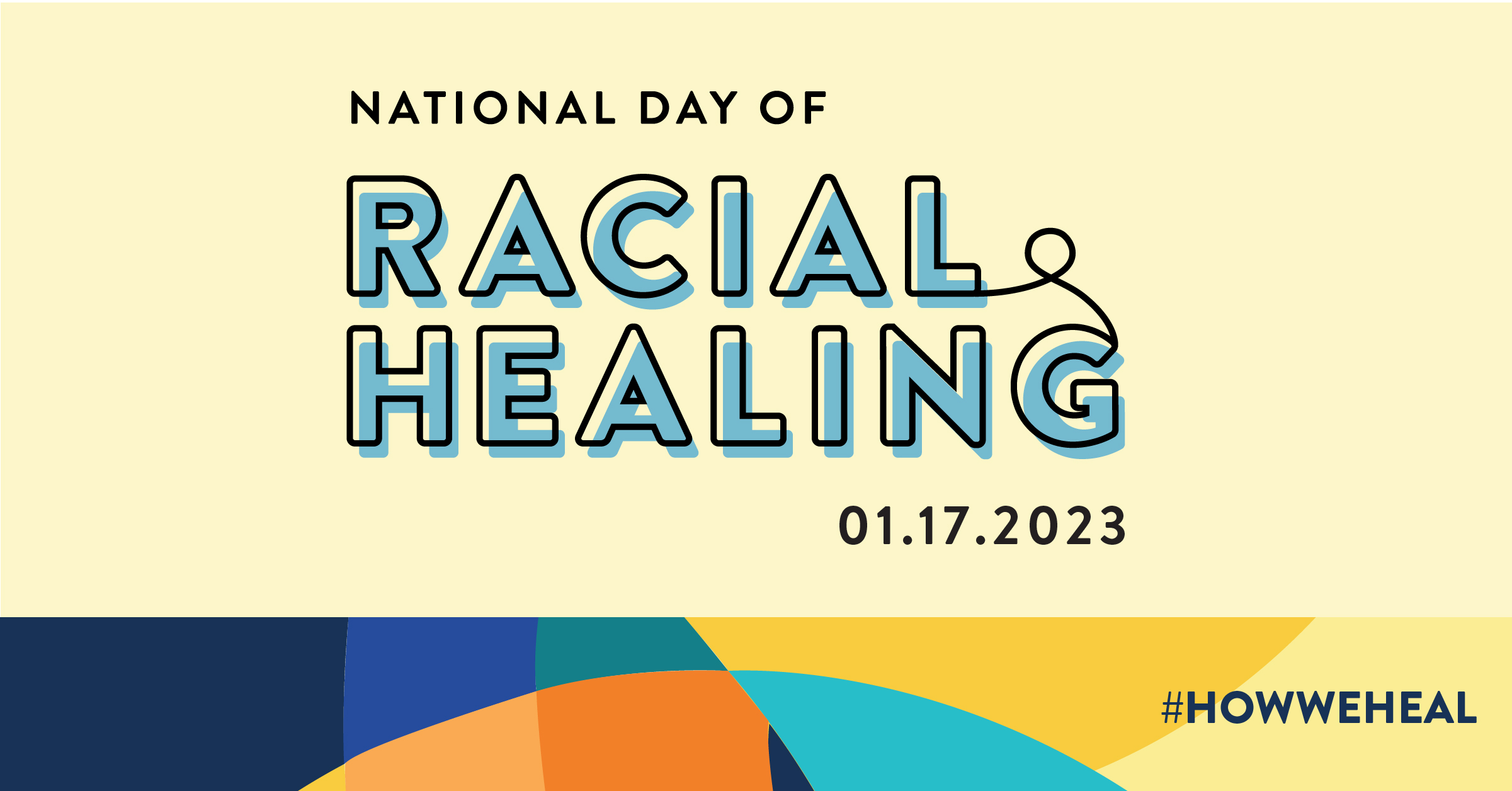 The National Day of Racial Healing is Jan. 17, 2023.