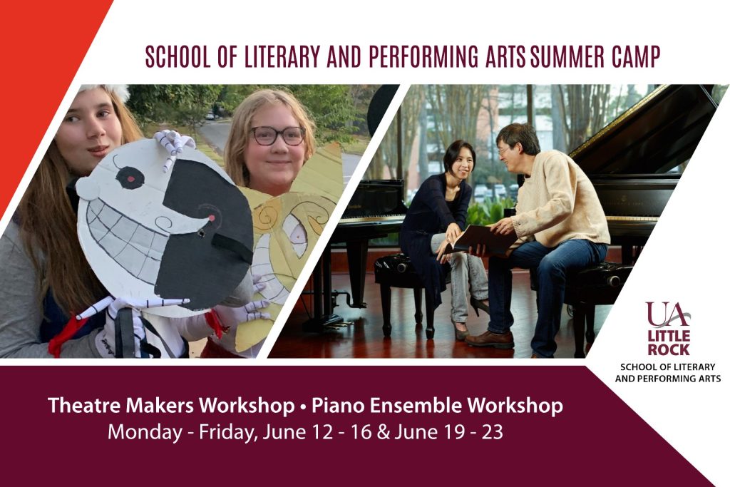 The University of Arkansas at Little Rock School of Literary and Performing Arts has launched its inaugural summer camp featuring programs in piano ensemble and theater for students ages 9-13.