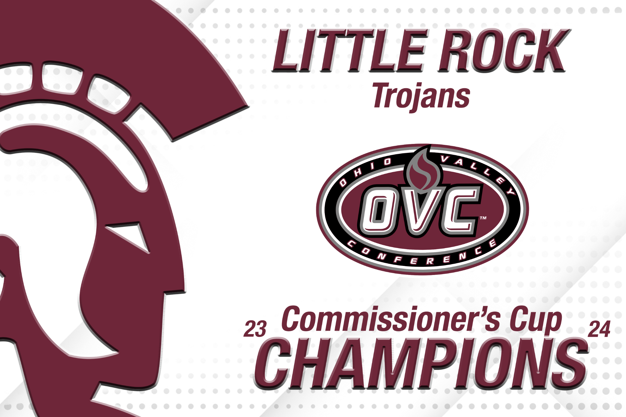 The Little Rock Trojans have been awarded the OVC Commissioner's Cup, which recognizes overall athletic excellence in league-sponsored championships.